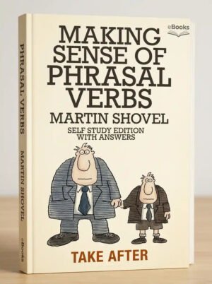 Making Sense Phrasal Verbs