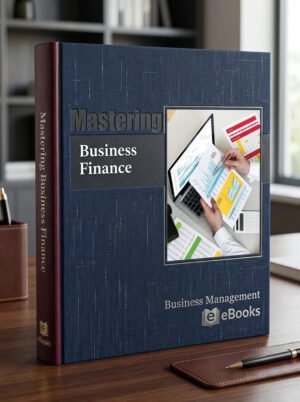 Mastering Business Finance