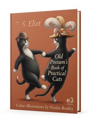 Old Possums Book of Practical Cats – The Illustrated Old Possum (T. S. Elliot, Nicolas Bentley