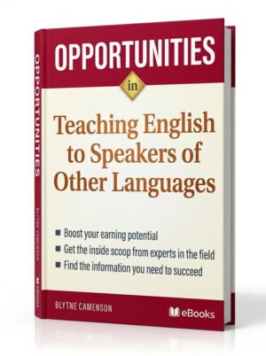 Opportunities in Teaching English to Speakers of Other Languages