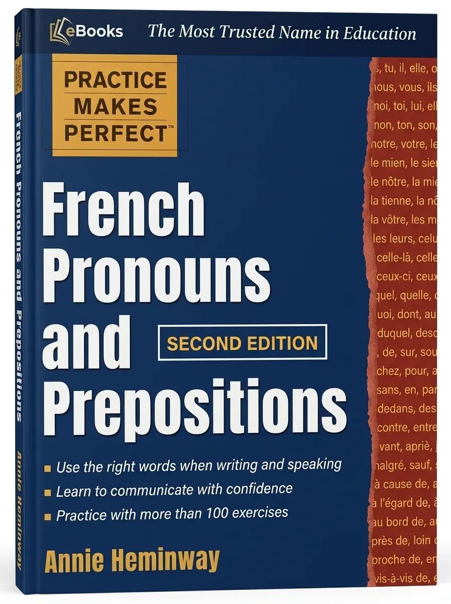 Practice Makes Perfect French Pronouns and Prepositions