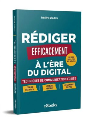 Rédiger efficacement à lère du digital