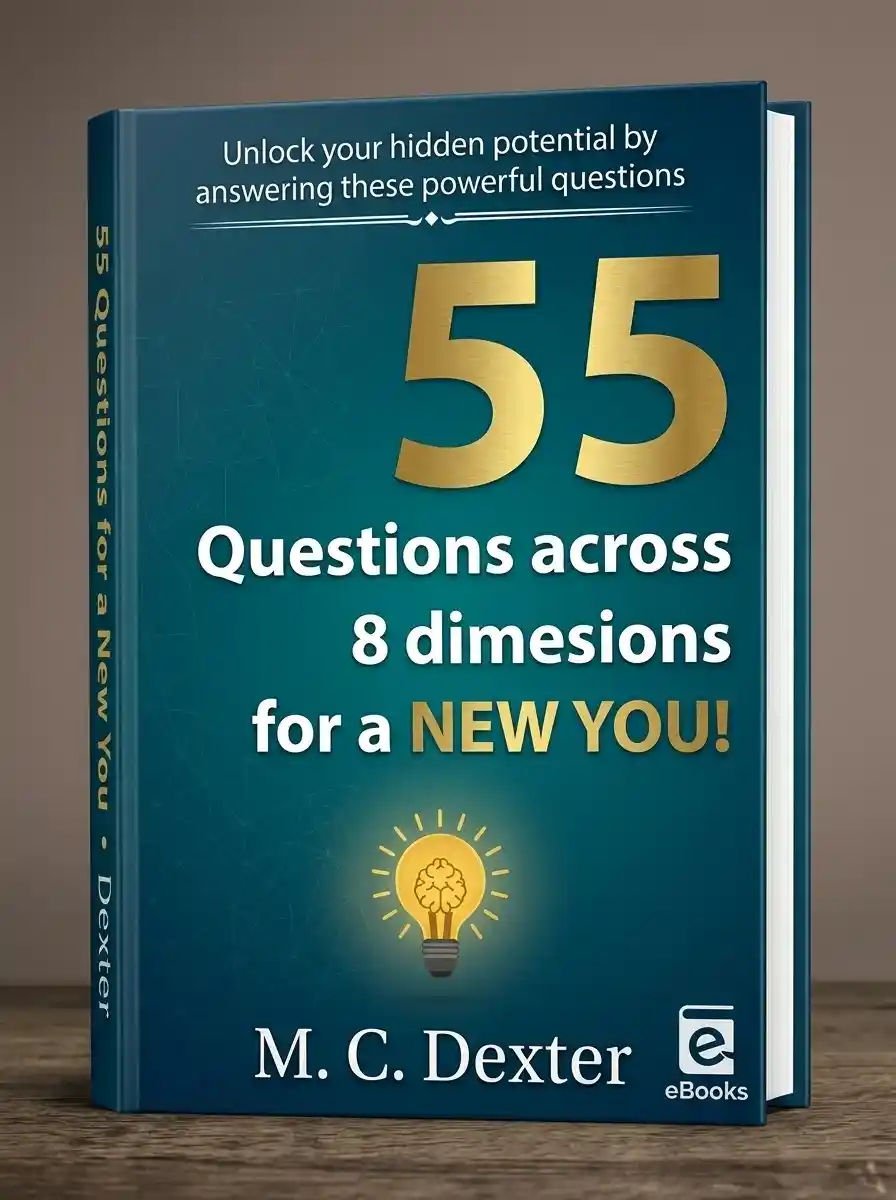 Self coaching: 55 Questions, Across 8 Dimensions For A New You!