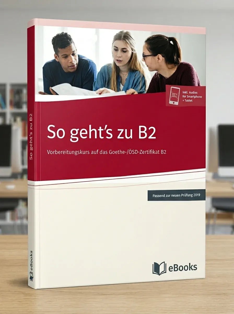 So geht’s zu B2: Übungsbuch passend zur neuen Prüfung