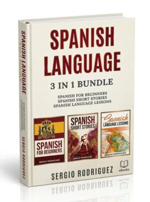 Spanish Language 3 in 1 Bundle Spanish for Beginners Book