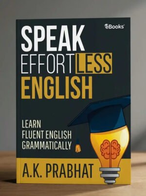 Speak Effortless English Learn Fluent English Grammatically