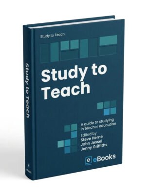 Study to Teach: A Guide to Studying in Teacher Education