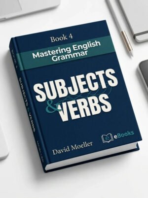 Subjects and Verbs (David Moeller)