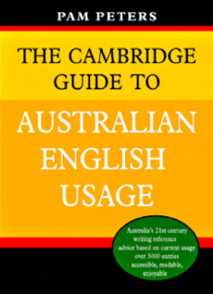 The Cambridge Guide to Australian English Usage