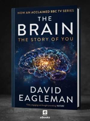The Brain: The Story of You