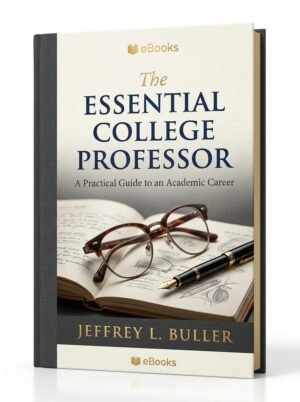 The Essential College Professor: A Practical Guide to an Academic Career (Jossey Bass Higher and Adult Education)