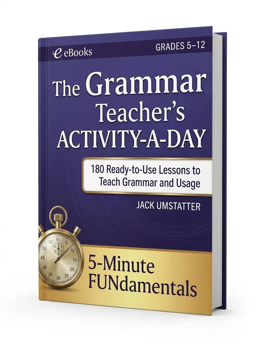 The Grammar Teacher’s Activity a Day: 180 Ready to Use Lessons to Teach Grammar and Usage (JB Ed: 5 Minute FUNdamentals)