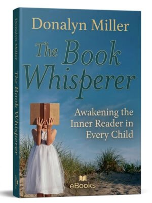 The book whisperer: awakening the inner reader in every child