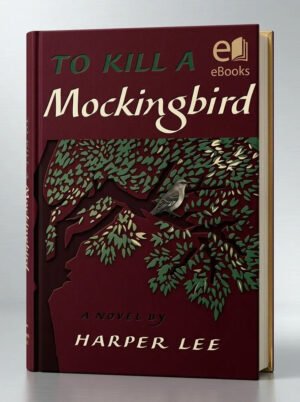 To Kill a Mockingbird by Harper Lee