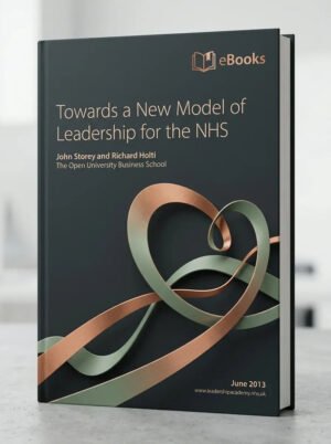 Towards a New Model of Leadership for the NHS