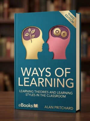 Ways of Learning: Learning Theories and Learning Styles in the Classroom