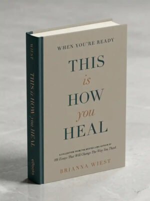 When You’re Ready, This Is How You Heal