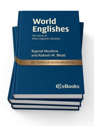 World Englishes: The Study of New Linguistic Varieties