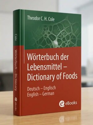 Wörterbuch der Lebensmittel / Dictionary of Foods