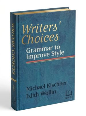 Writers’ Choices Grammar to Improve Style